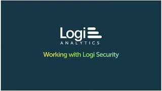 Working with Logi Security