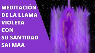 Meditación de la Llama Violeta con Su Santidad  Sai Maa