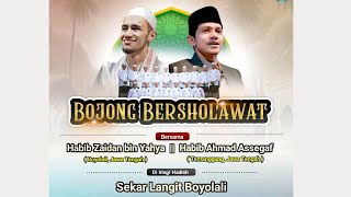 LIVE DELAY BOJONG BERSHOLAWAT - BERSAMA HABIB ZAIDAN BIN YAHYA - HADROH SEKAR LANGIT