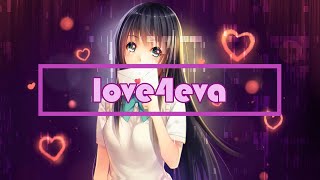 Loona/yyxy - love4eva「Nightcore」