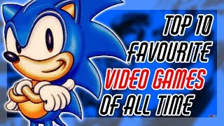 My Top 10 Favourite Video Games of all time