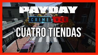 PAYDAY CRIME WAR - GAMEPLAY CUATRO TIENDAS NORMAL