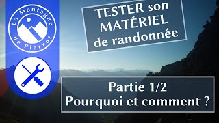 TESTER son MATÉRIEL de randonnée ⛺ - Partie 1 : pourquoi et comment ?