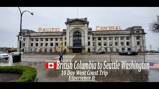 🇨🇦British Columbia To Washington🇺🇸 4K|Day 3 Road Trip Whistler, Squamish, Vancouver, Seattle