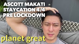 Staycation at Ascott Makati 4 of 4 Pre Lockdown | Planet Great