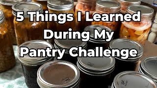 5 Things I Learned During The @threerivershomestead Pantry Challenge