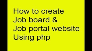 How to create job board & job portal website in php mysql