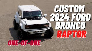 ONE-OF-ONE CUSTOM 2024 Ford Bronco Raptor by Customs by Cochran