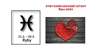 RYBY♓️ Říjen 2024 Komplikované vztahy