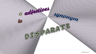 disparate - 8 adjectives synonym of disparate (sentence examples)