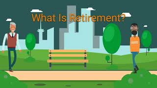 What Is Retirement?