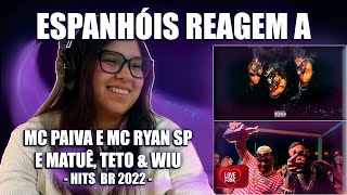 ESPANHÓIS REAGEM A TRAP | HITS 2022 (MATUÊ, TETO & WIU, MC RYAN SP E MC PAIVA)