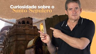 Santo Sepulcro - Uma curiosidade pouco mostrada