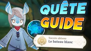 La voile fantôme solitaire (Quête/Guide) - Genshin Impact Fontaine