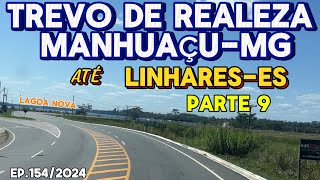 TREVO DE REALEZA EM MANHUAÇU MG ATÉ LINHARES ES PARTE 9 #linhares #espiritosanto #minasgerais #br101