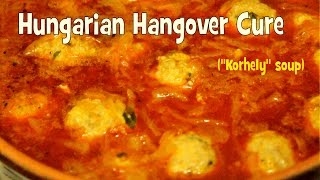 Hungarian Hangover Cure (Korhely Soup) by Kitchen Paprikash