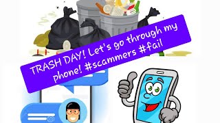 TRASH DAY! Let's go through my scam chats! #scammers #fails