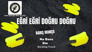 Eğri Eğri Doğru Doğru | No Bass