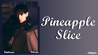 BAEKHYUN Pineapple Slice [ПЕРЕВОД НА РУССКИЙ/КИРИЛЛИЗАЦИЯ Color Coded Lyrics]