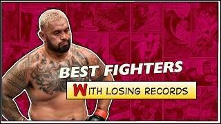 Greatest MMA Fighters with Losing Records