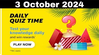 Amazon daily quiz time answers 3 October 2024, Amazon quiz today, Amazon daily quiz today