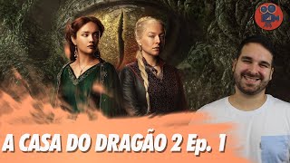 A CASA DO DRAGÃO RETORNA COM TUDO!  Episódio 1 | 02x01 | Análise SPOILERS