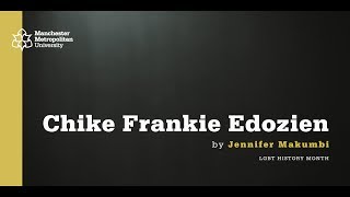 LGBT History Month: Chike Frankie Edozien by Jennifer Makumbi