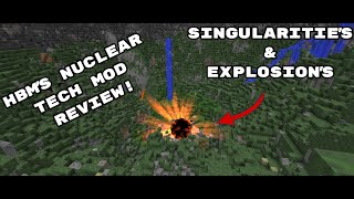 Hbm's Nuclear Tech Mod Review#2(with singularities and explosions!)