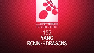 Yang - 9 Dragons (Original Mix) [OUT NOW]