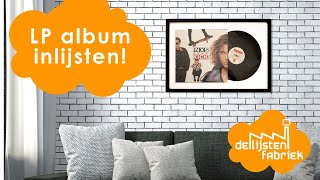 Hoe lijst je een LP in? | De Lijsten Fabriek (HR)