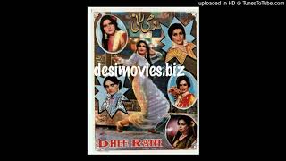 DAS MAIN KI PYAR WICHON KHATYA- PAKISTANI FILM DHEE RANI (192  kbps)