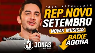 JONAS ESTICADO - SETEMBRO 2021 - MÚSICAS NOVAS - REPERTÓRIO NOVO