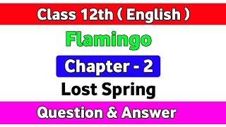 || Lost spring question answer class 12 ||