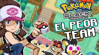 ¿Puedo pasarme Pokémon Negro PERO Con El PEOR EQUIPO Posible?