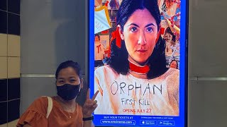 Orphan First Kill ( Our First Movie in Cinema’s After  2Years in Pandemic )