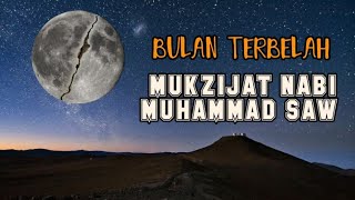 BULAN TERBELAH, SALAH SATU MUKJIZAT NABI MUHAMMAD SAW