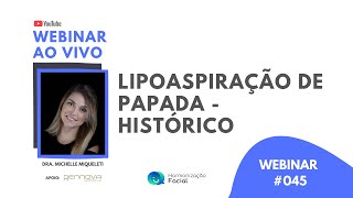 LIPOASPIRAÇÃO DE PAPADA - HISTÓRICO