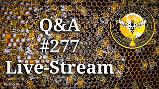 Backyard Beekeeping Questions and Answers #277 Live Stream Friday.