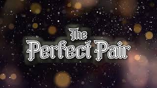 Entrance Video - The Perfect Pair