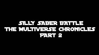 Silly Saber Battle™ The Multiverse Chronicles Part 2 Teaser Trailer