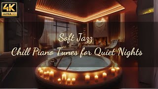 Soft Jazz – Chill Piano Tunes for Quiet Nights