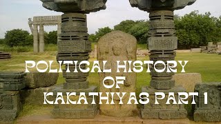 POLITICAL HISTORY OF KAKATHIYAS PART 1  | kakathiyas | kakathiya dynasty |TSPSC|TELANGANA HISTORY|