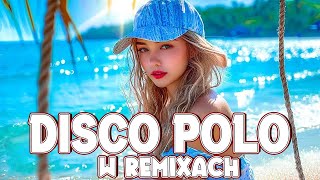 Hit Za Hitem Disco Polo 2024 - Disco Polo 2024 Remix Nowość - Disco Polo W Remixach 2024