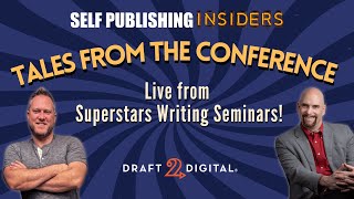 Live from Superstars Writing Seminars | Self Publishing Insiders 167