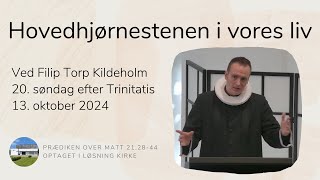 Hovedhjørnestenen i vores liv v/Filip Torp Kildeholm