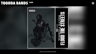 Toohda Band$ - 2AM (Audio)