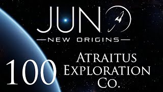 Juno: New Origins | Atraitus Exploration Co. | Episode 100