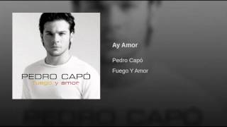 Pedro Capó   Ay Amor