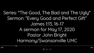 Sermon for 5 17 20 "Every Good and Perfect Gift"