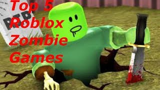 Roblox Top 5 Zombie Games 2018